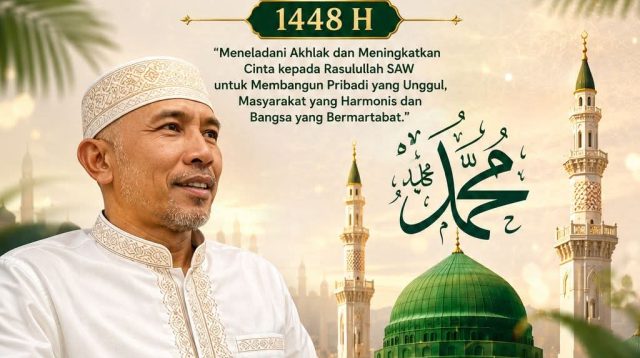 Maulid Nabi 1448 H: Meneguhkan Keteladanan Rasulullah dalam Kehidupan dan Pengabdian